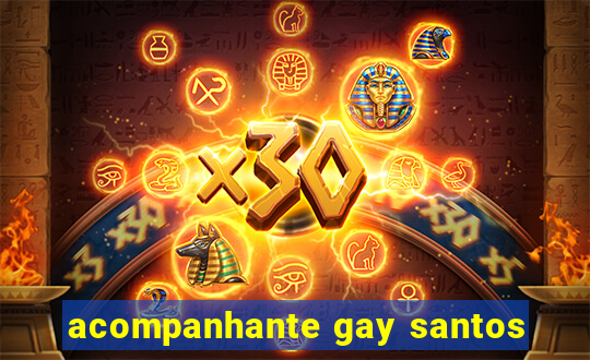 acompanhante gay santos